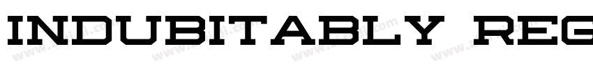 Indubitably Regular字体转换